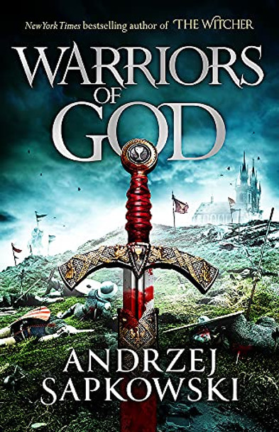 Warriors of God: The second book in the Hussite Trilogy, from the internationally bestselling author of The Witcher Andrzej Sapkowski 9781473226166 Warriors of God: The second book in the Hussite Trilogy, from the internationally bestselling author of The Witcher Andrzej Sapkowski 9781473226166