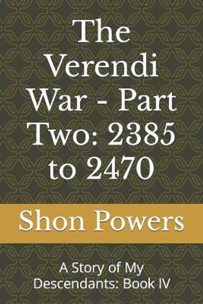 The Verendi War - Part Two by Shon Powers