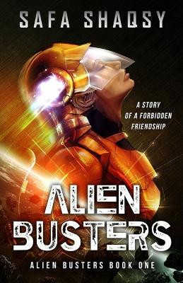 Alien Busters by Safa Shaqsy