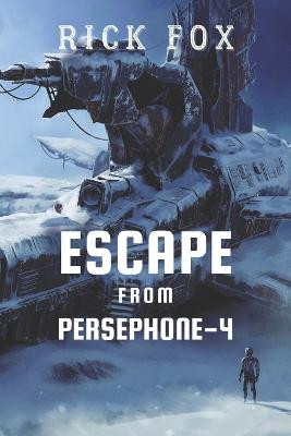 Escape From Persephone-4 by Rick Fox