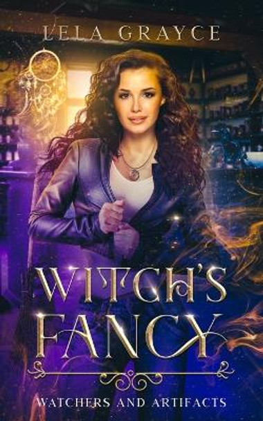 Witch's Fancy by Lela Grayce