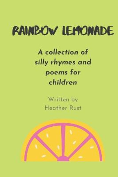 Rainbow Lemonade by Heather Rust