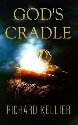 God's Cradle Richard Kellier 9798837132889