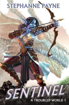 Sentinel by Stephanne Payne