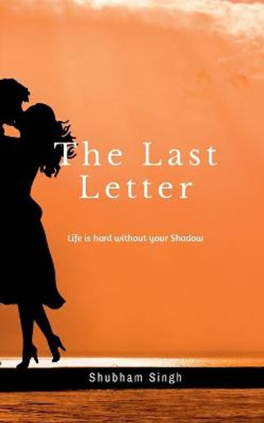 The Last Letter by Shubham Singh