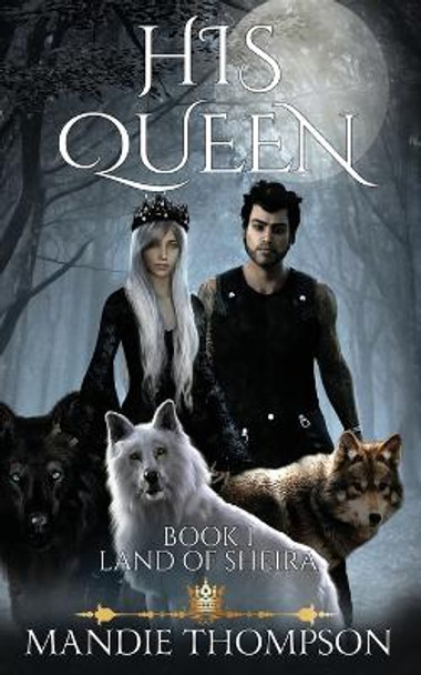His Queen by Mandie Thompson