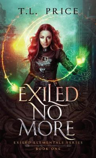 Exiled No More: Exiled Elementals Series (Book One) T L Price 9798985464627
