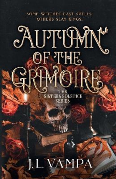 The Sisters Solstice: Autumn of the Grimoire: Book One J L Vampa 9798985926101