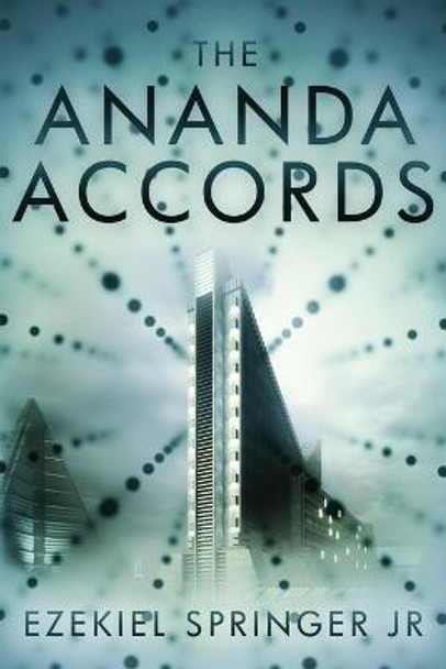 The Ananda Accords Ezekiel Springer, Jr 9798987376317