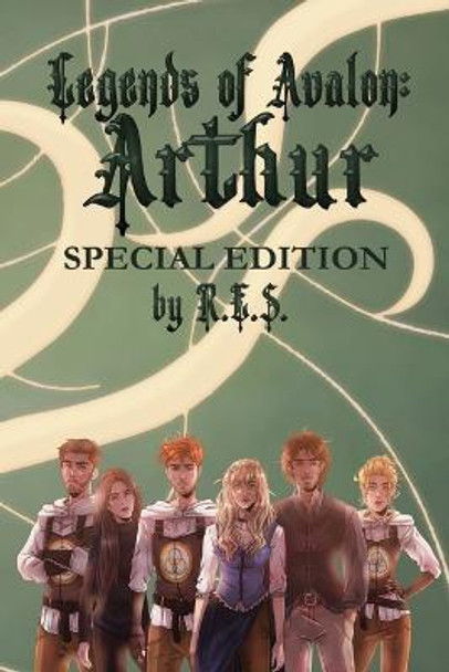 Legends of Avalon: Arthur Special Edition Res 9798985941548