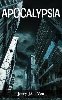 Apocalypsia Jerry J C Veit 9798987166604