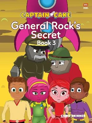 Captain Cake: General Rock's Secret Chris Skinner 9789814928656