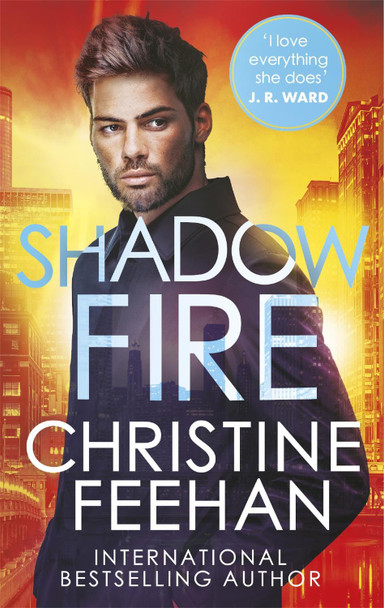 Shadow Fire: Paranormal meets mafia romance in this sexy, gritty romance series Christine Feehan 9780349432489