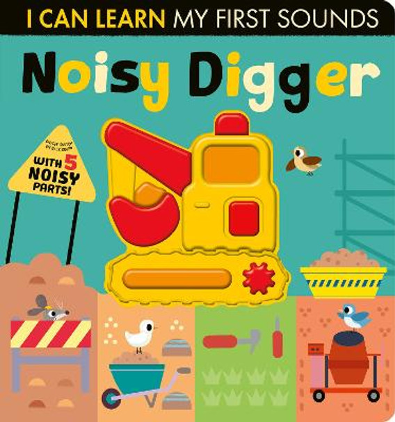 Noisy Digger: I Can Learn My First Sounds Lauren Crisp 9781680106848