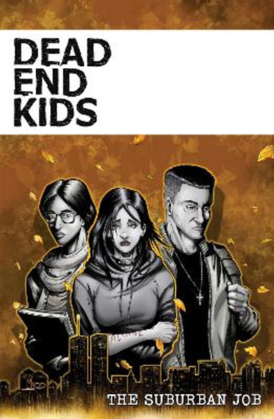 Dead End Kids: The Suburban Job Frank Gogol 9781954412088