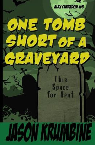 One Tomb Short of a Graveyard by Jason Krumbine