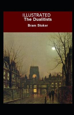 The Dualitists Illustrated Bram Stoker 9798746234841