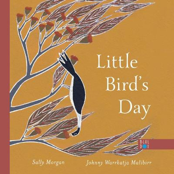 Little Bird's Day Sally Morgan 9781736226469