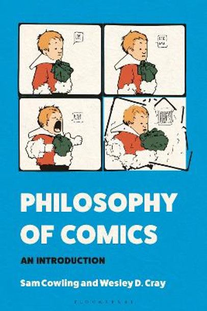 Philosophy of Comics: An Introduction Sam Cowling (Denison University, USA) 9781350098459