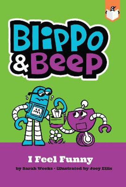 Blippo and Beep: I Feel Funny Sarah Weeks 9780593226995