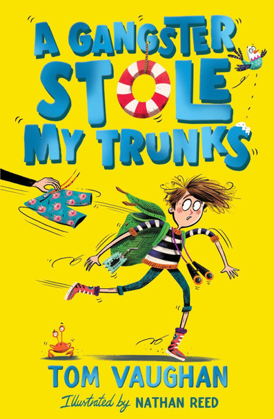 A Gangster Stole My Trunks Tom Vaughan 9780702305290