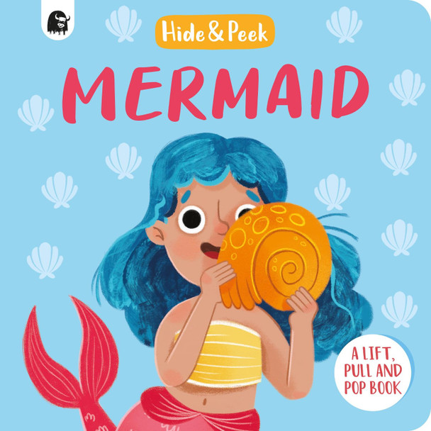 Mermaid: A lift, pull and pop book Lucy Semple 9780711268395