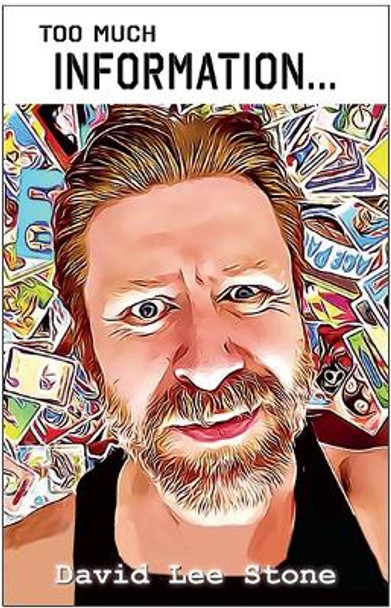 Too Much Information by David Lee Stone Too Much Information by David Lee Stone