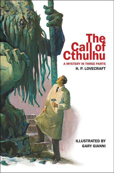 The Call of Cthulhu: A Mystery in Three Parts H.P. Lovecraft 9781640410527