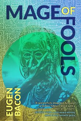 Mage of Fools Eugen Bacon 9781946154842