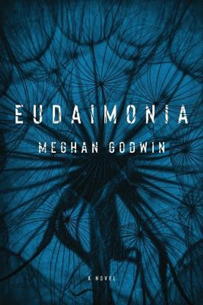 Eudaimonia by Meghan Godwin