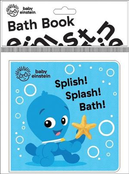 Baby Einstein: Splish! Splash! Bath! Bath Book Pi Kids 9781503751330