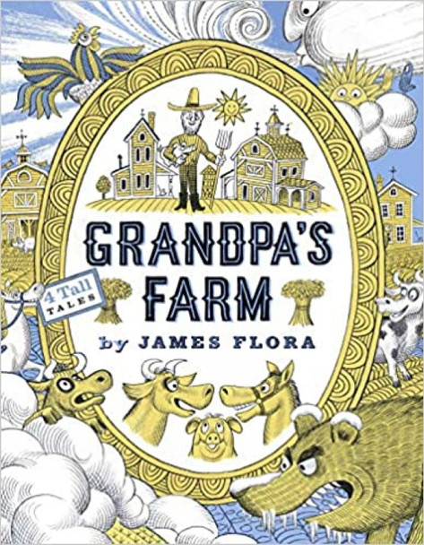 Grandpa's Farm James Flora 9781627311205