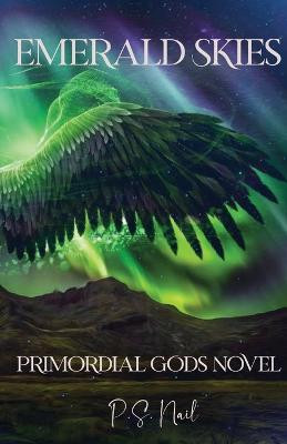 Emerald Skies by P S Nail