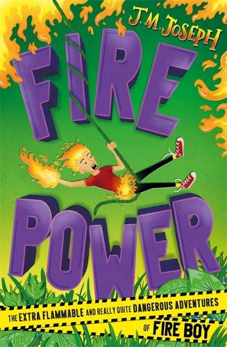 Fire Boy: Fire Power by J.M. Joseph