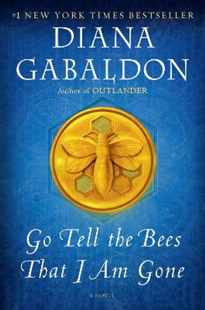 Go Tell the Bees That I Am Gone: A Novel Diana Gabaldon 9781101885703
