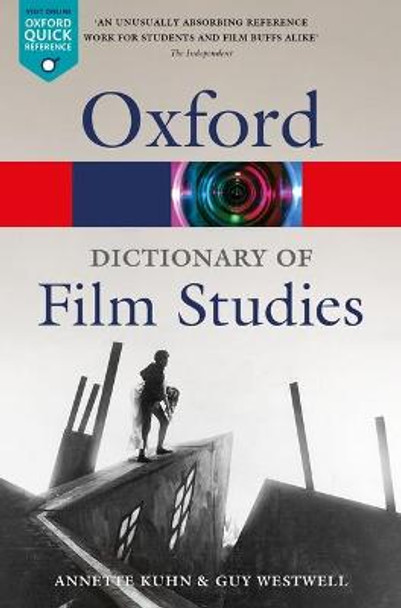 A Dictionary of Film Studies by Annette Kuhn (Professor and Research Fellow in Film Studies, Professor and Research Fellow in Film Studies, Queen Mary University of London)