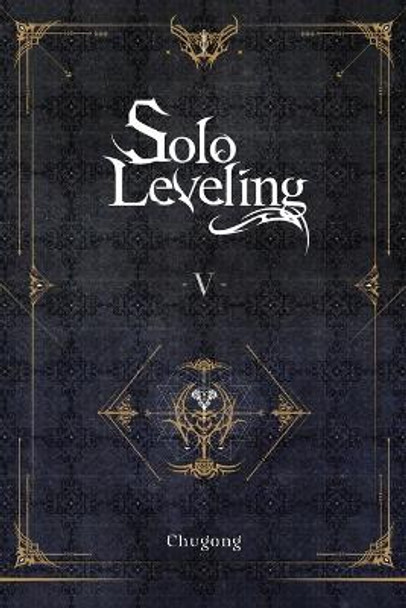 Solo Leveling, Vol. 5 (novel) Chugong 9781975319359