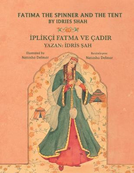 Fatima the Spinner and the Tent: Bilingual English-Turkish Edition Idries Shah 9781953292971