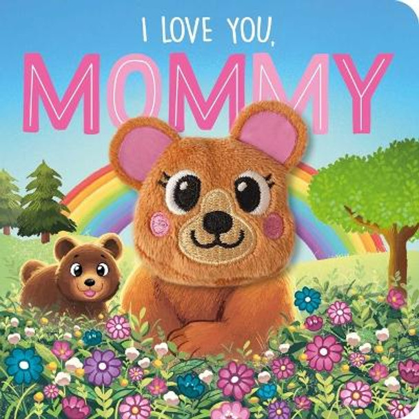 I Love You, Mommy: Finger Puppet Board Book Igloobooks 9781801087117