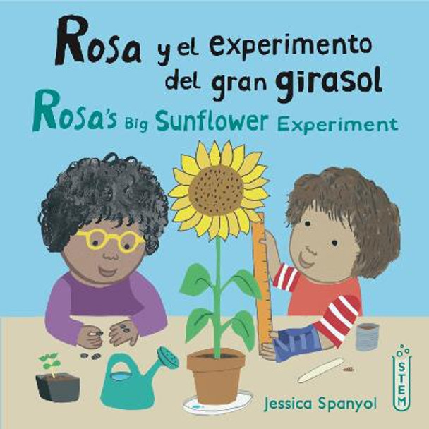 Rosa y el experimento del gran girasol/Rosa's Big Sunflower Experiment Jessica Spanyol 9781786286383 Rosa y el experimento del gran girasol/Rosa's Big Sunflower Experiment Jessica Spanyol 9781786286383