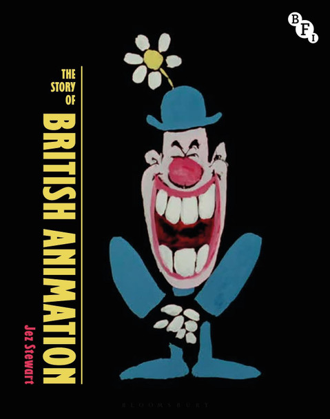 The Story of British Animation Jez Stewart (British Film Institute, UK) 9781911239659