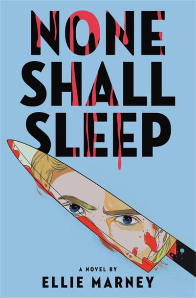 None Shall Sleep Ellie Marney 9780316497848
