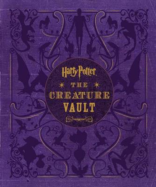 Harry Potter: The Creature Vault: The Creatures and Plants of the Harry Potter Films Jody Revenson 9780062374233