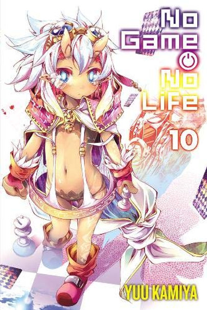 No Game No Life, Vol. 10 (light novel) Yuu Kamiya 9781975386788