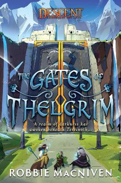 The Gates of Thelgrim: A Descent: Legends of the Dark Novel Robbie MacNiven 9781839080982