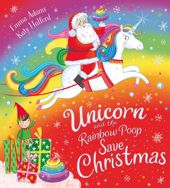 Unicorn and the Rainbow Poop Save Christmas (PB) Katy Halford 9780702305566