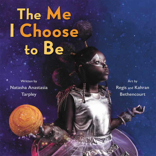 The Me I Choose To Be by Kahran Bethencourt