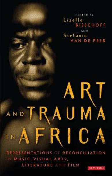 Art and Trauma in Africa by Lizelle Bisschoff