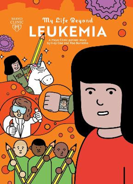 My Life Beyond Leukemia: A Mayo Clinic Patient Story Guillaume Federighi 9781893005785