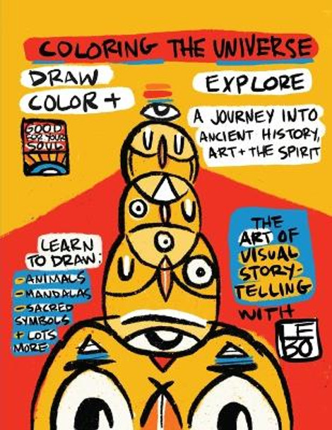 Coloring the Universe: Draw, Color and Explore with Lebo (Art Adult Coloring Book) David Le Batard 9781642505412